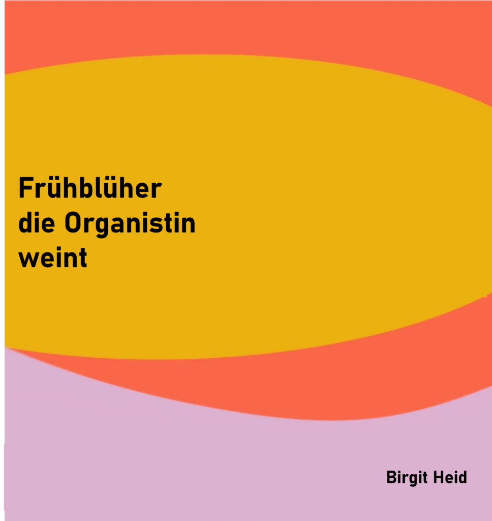 Frühblüher
die Organistin
weint

von Birgit Heid